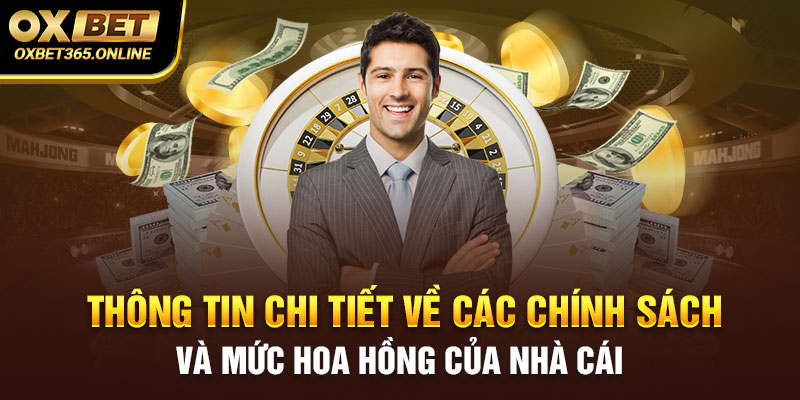 Thông tin chi tiết về các chính sách và mức hoa hồng của nhà cái